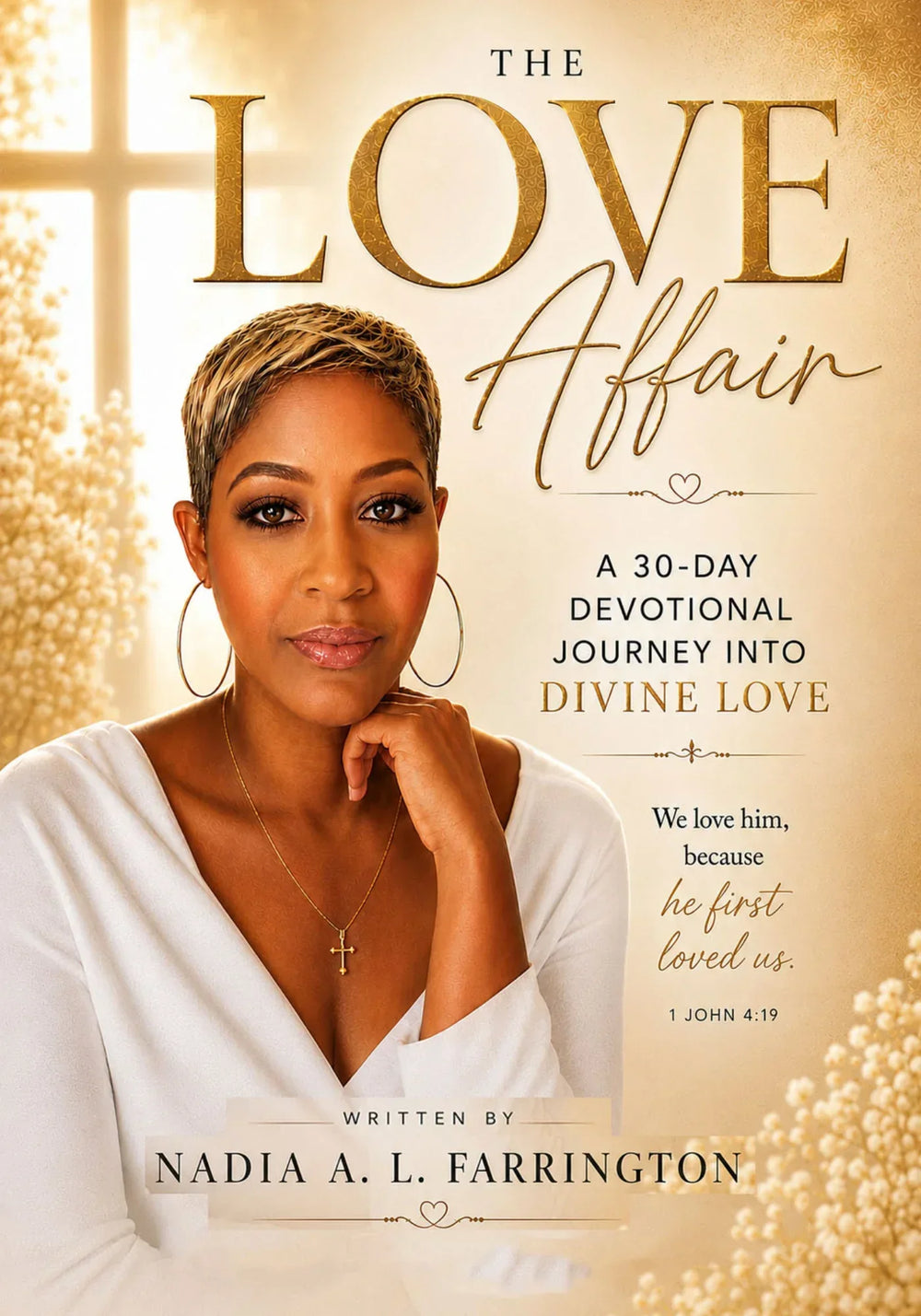 The Love Affair: 30-Day Devotional Journey into Divine Love by Nadia A. L. Farrington